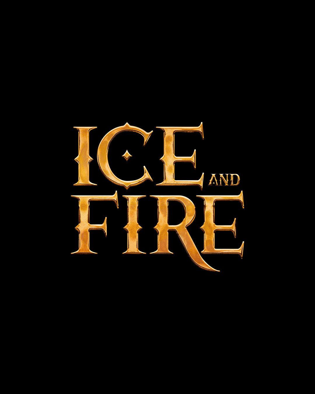 Ice and Fire - Campaign